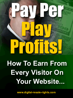 Pay Per Play Profits!